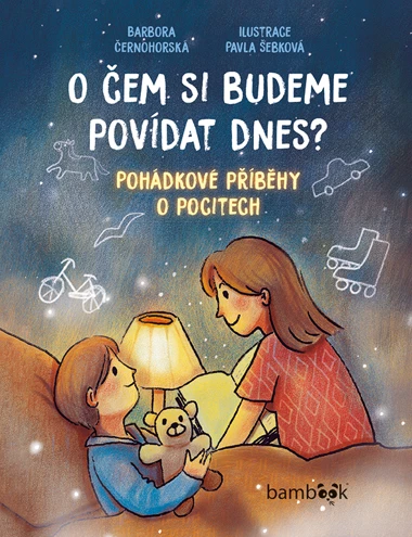 O čem si budeme povídat dnes? – Barbora Černohorská, ilustrace Pavla Šebková